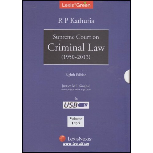 LexisGreen's ebook on R P Kathuria's Supreme court on Criminal Law in 7 Volumes (1950-2013)
